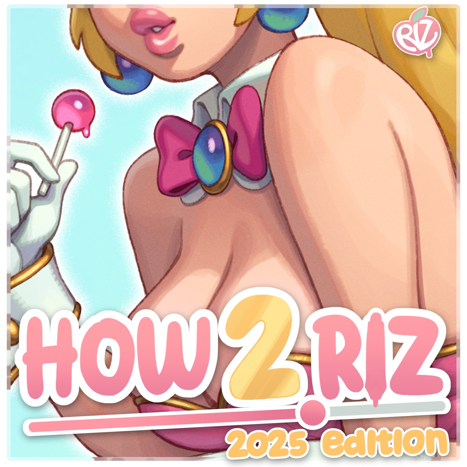 Tutorial | How 2 Riz 2025 Edition